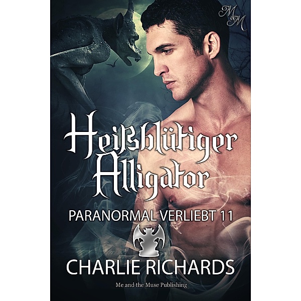Heißblütiger Alligator / Paranormal verliebt Bd.11, Charlie Richards