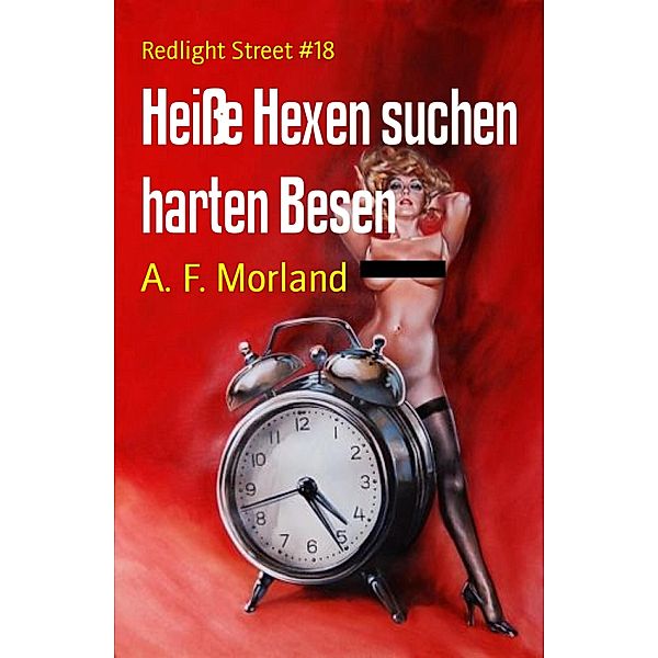 Heiße Hexen suchen harten Besen, A. F. Morland