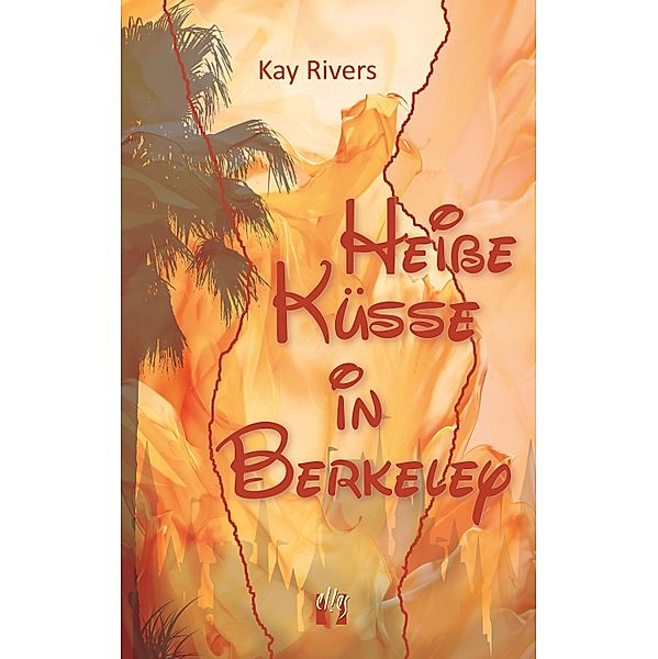 Heiße Küsse in Berkeley / Küsse voller Zärtlichkeit Bd.2, Kay Rivers