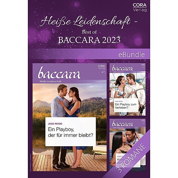 Heisse Leidenschaft - Best of Baccara 2023, Joss Wood, Donna Hill, Anne Marsh