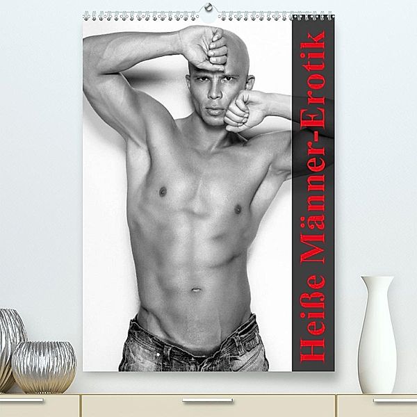 Heiße Männer-Erotik (Premium, hochwertiger DIN A2 Wandkalender 2023, Kunstdruck in Hochglanz), Elisabeth Stanzer