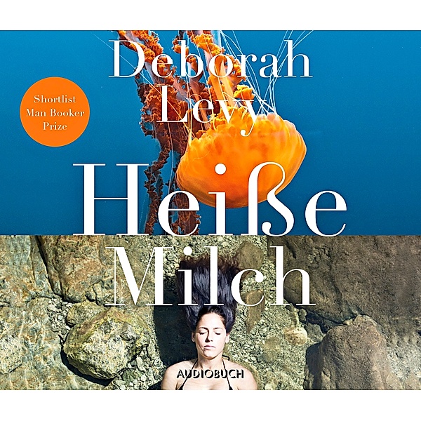 Heiße Milch, 6 Audio-CDs, Deborah Levy