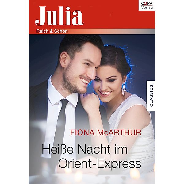 Heisse Nacht im Orient-Express / Julia (Cora Ebook), Fiona McArthur