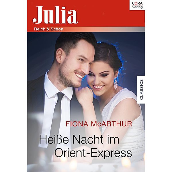 Heiße Nacht im Orient-Express / Julia (Cora Ebook), Fiona McArthur