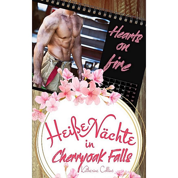 Heiße Nächte in Cherryoke Falls / Hearts on fire Bd.1, Katherine Collins