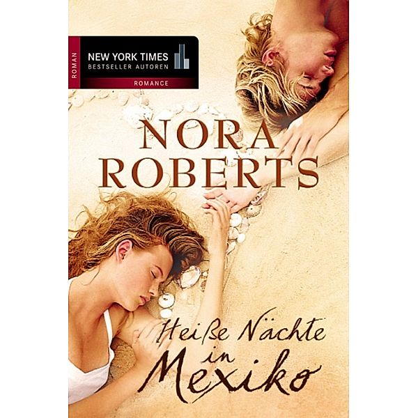 Heiße Nächte in Mexiko, Nora Roberts