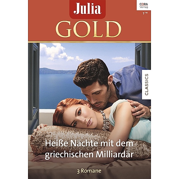Heisse Nächte mit dem griechischen Milliardär / Julia Gold Bd.78, Lynne Graham, Sarah Morgan, Sharon Kendrick
