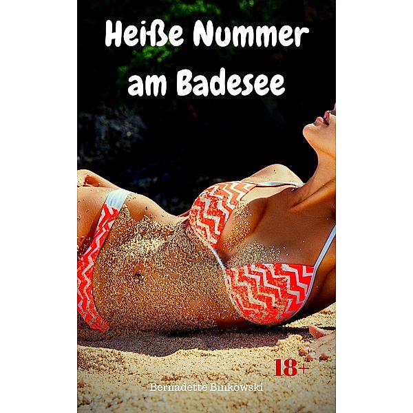 Heiße Nummer am Badesee, Bernadette Binkowski