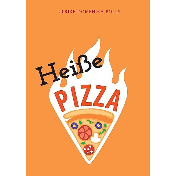 Heisse Pizza, Ulrike Domenika Bolls