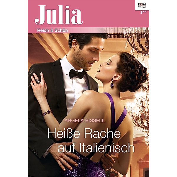 Heisse Rache auf Italienisch / Julia (Cora Ebook) Bd.2321, Angela Bissell