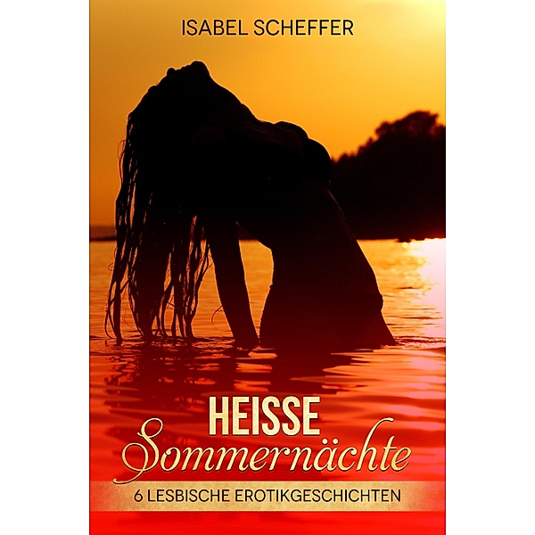 Heiße Sommernächte, Isabel Scheffer