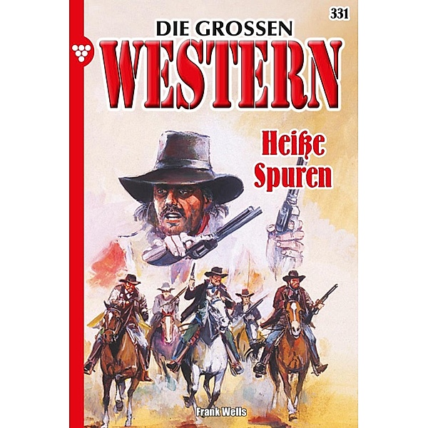 Heiße Spuren / Die großen Western Bd.331, Frank Callahan