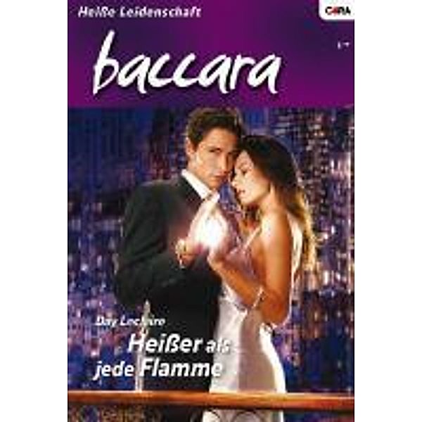 Heißer als jede Flamme / baccara Bd.1554, Day Leclaire