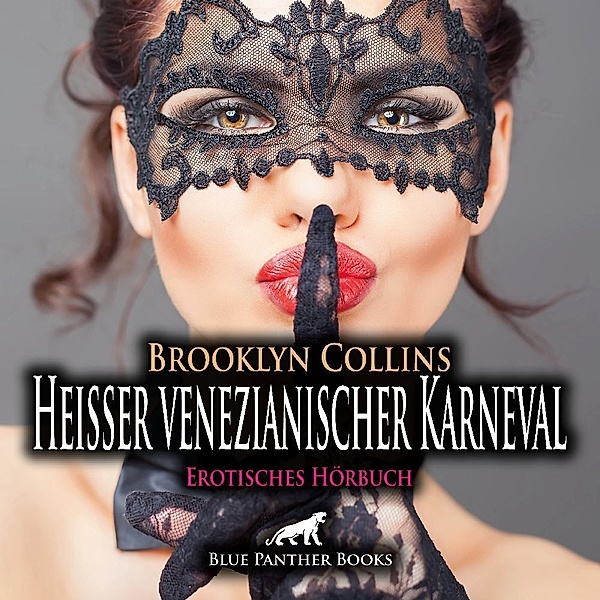 Heisser venezianischer Karneval | Erotik Audio Story | Erotisches Hörbuch Audio CD,Audio-CD, Brooklyn Collins