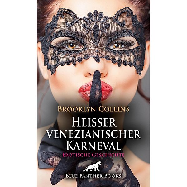 Heisser venezianischer Karneval | Erotische Geschichte / Love, Passion & Sex, Brooklyn Collins