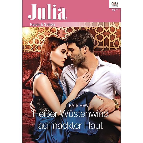 Heisser Wüstenwind auf nackter Haut / Julia (Cora Ebook) Bd.2345, Kate Hewitt