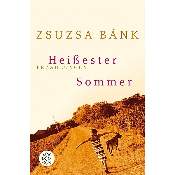 Heißester Sommer, Zsuzsa Bánk