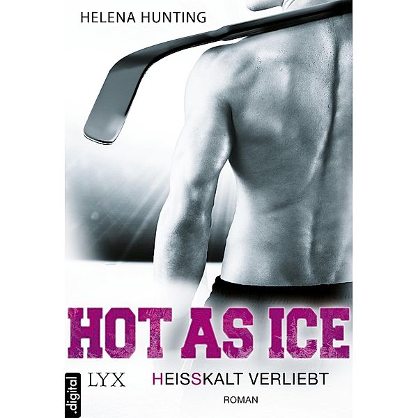 Heisskalt verliebt / Hot as ice Bd.1, Helena Hunting