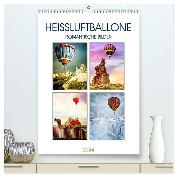 Heissluftballone - Romantische Bilder (hochwertiger Premium Wandkalender 2024 DIN A2 hoch), Kunstdruck in Hochglanz, Liselotte Brunner-Klaus