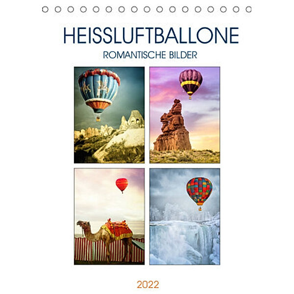 Heißluftballone - Romantische Bilder (Tischkalender 2022 DIN A5 hoch), Liselotte Brunner-Klaus