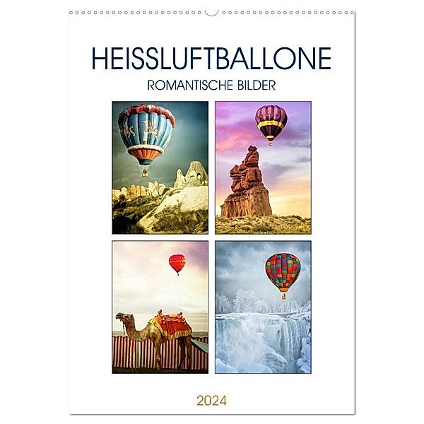 Heissluftballone - Romantische Bilder (Wandkalender 2024 DIN A2 hoch), CALVENDO Monatskalender, Liselotte Brunner-Klaus