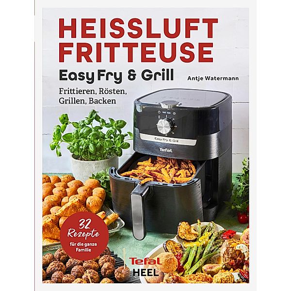 Heissluftfritteuse Easy Fry & Grill, Antje Watermann