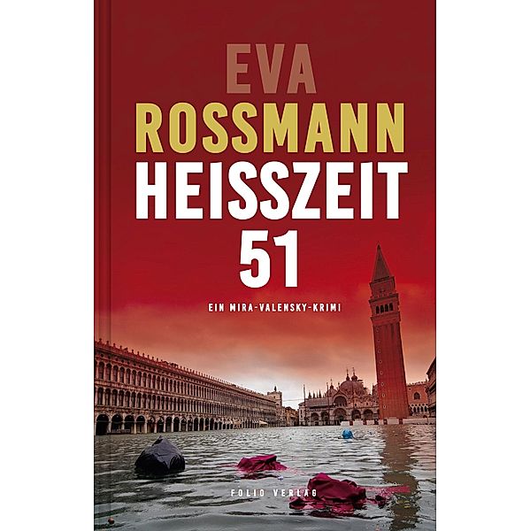 Heißzeit 51 / Mira Valensky Bd.20, Eva Rossmann