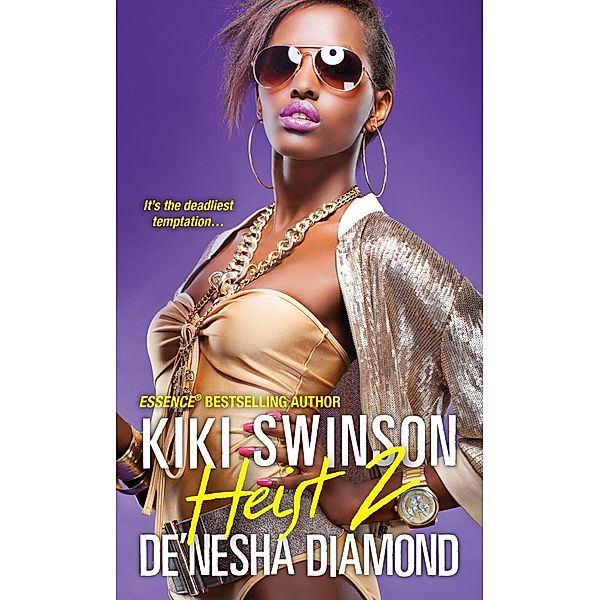 Heist 2 / Heist Bd.2, Kiki Swinson, De'nesha Diamond