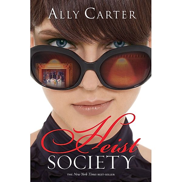 Heist Society / A Heist Society Novel Bd.1, Ally Carter