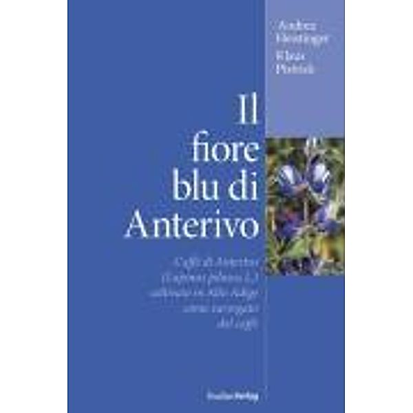 Heistinger, A: Fiore blu di Anterivo, Andrea Heistinger, Klaus Pistrick