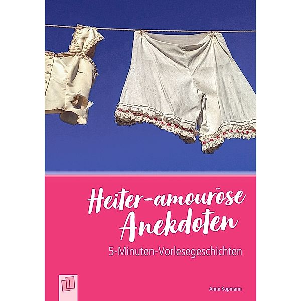 Heiter-amouröse Anekdoten, Anne Kopmann