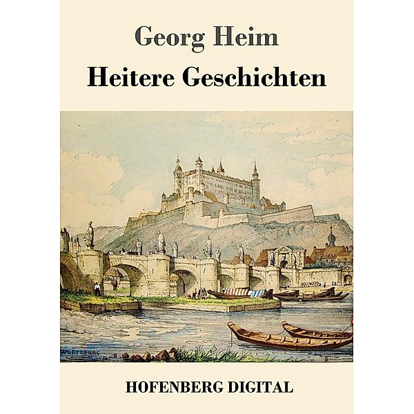 Heitere Geschichten, Georg Heim