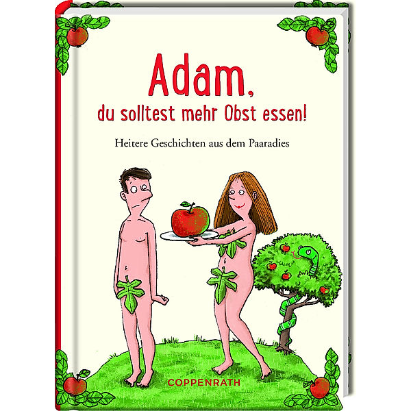 Heitere Geschichten / Adam, du solltest mehr Obst essen!