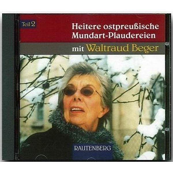 Heitere ostpreußische Mundart-Plaudereien, 1 Audio-CD, Waltraud Beger