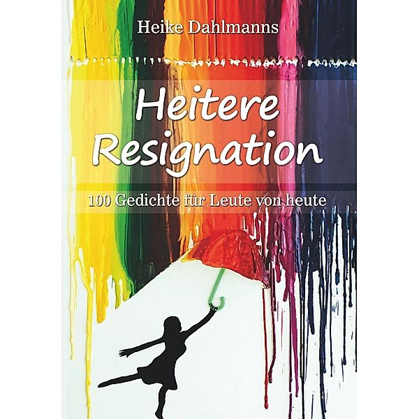 Heitere Resignation, Heike Dahlmanns