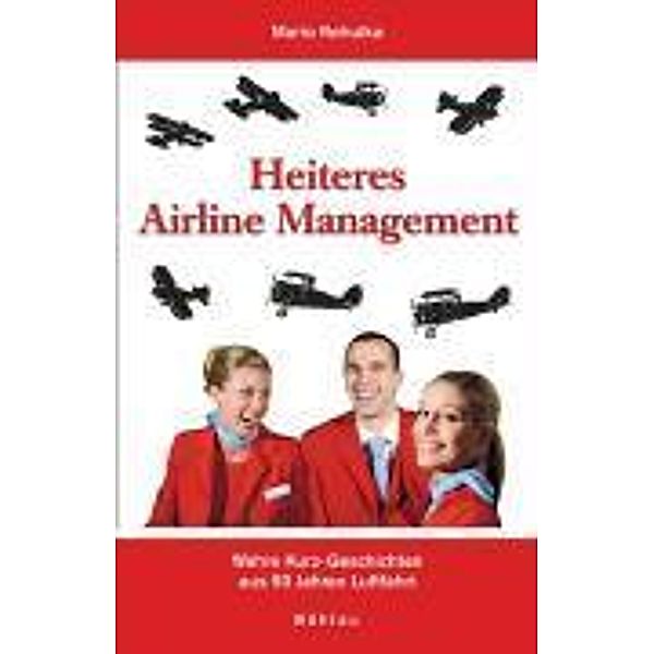 Heiteres Airline Management, Mario Rehulka