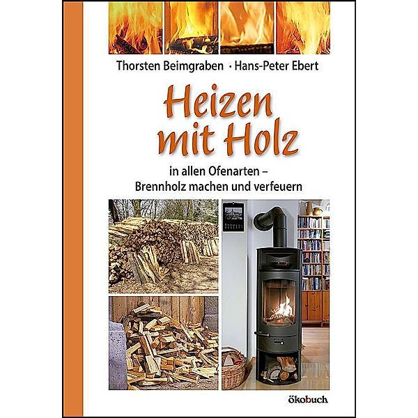 Heizen mit Holz, Thorsten Beimgraben, Hans-Peter Ebert