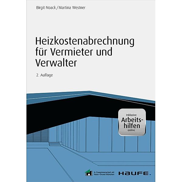 Heizkostenabrechnung für Vermieter und Verwalter - inkl. Arbeitshilfen online / Haufe Fachbuch, Birgit Noack, Martina Westner