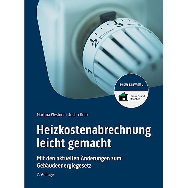 Heizkostenabrechnung leicht gemacht / Haufe Fachbuch, Martina Westner, Justin Denk