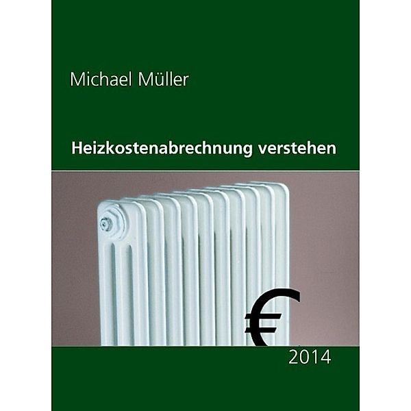 Heizkostenabrechnung verstehen, Michael Müller