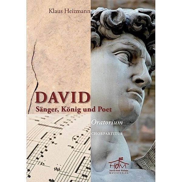 Heizmann, K: David Oratorium - Chorpartitur, Klaus Heizmann