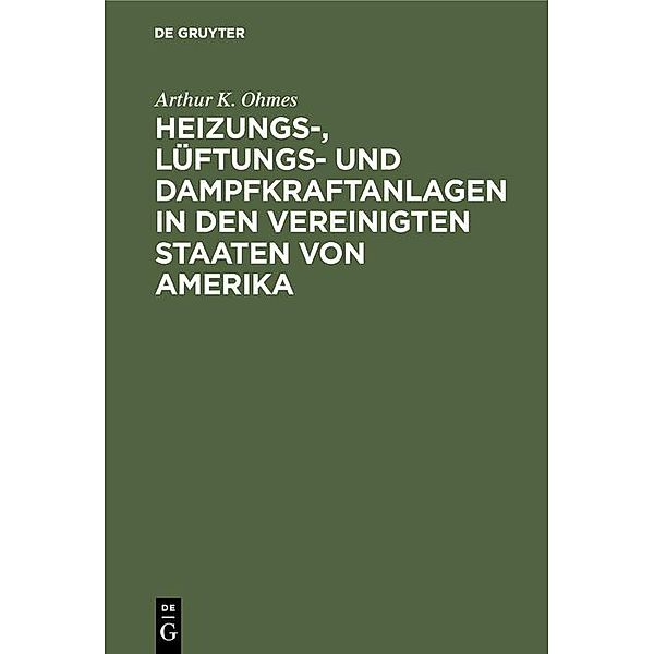 Heizungs-, Lüftungs- und Dampfkraftanlagen in den Vereinigten Staaten von Amerika / Jahrbuch des Dokumentationsarchivs des österreichischen Widerstandes, Arthur K. Ohmes