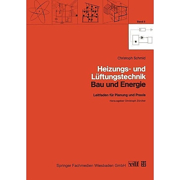 Heizungs- und Lüftungstechnik / Bau und Energie, Christoph Schmid, Jürg Nipkow, Christian Vogt