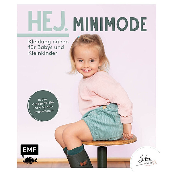 Hej. Minimode - Kleidung nähen für Babys und Kleinkinder, JULESNaht