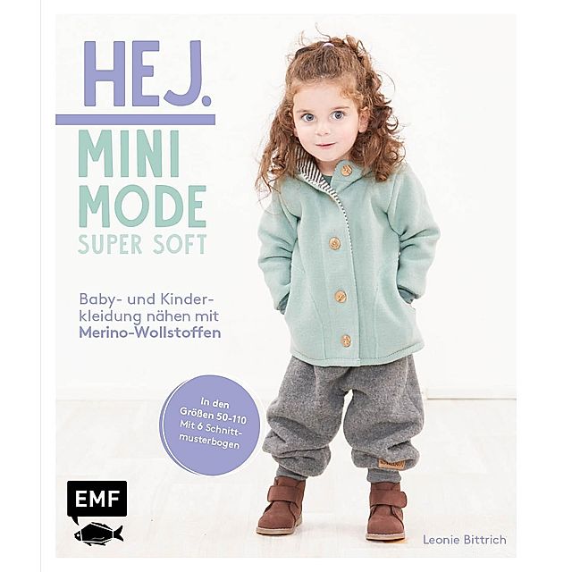 Hej Minimode - Super soft: Baby- und Kinderkleidung nähen mit  Merino-Wollstoffen Buch