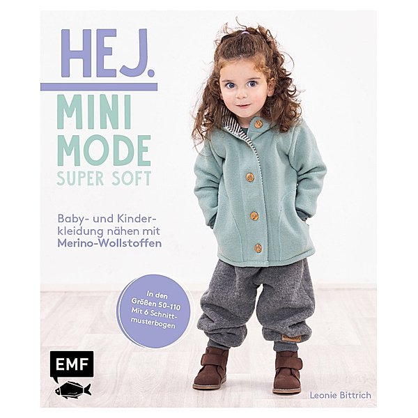 Hej Minimode - Super soft: Baby- und Kinderkleidung nähen mit Merino-Wollstoffen, Leonie Bittrich