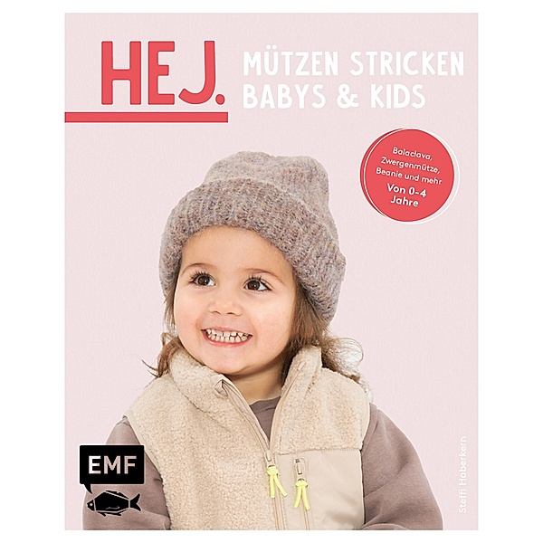 Hej. Mützen stricken - Babys & Kids, Steffi Haberkern