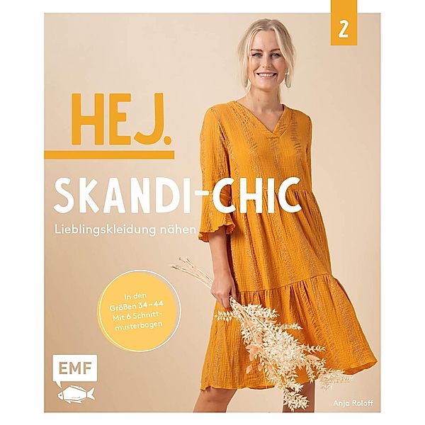 Hej. Skandi-Chic - Band 2 - Lieblingskleidung nähen, Anja Roloff