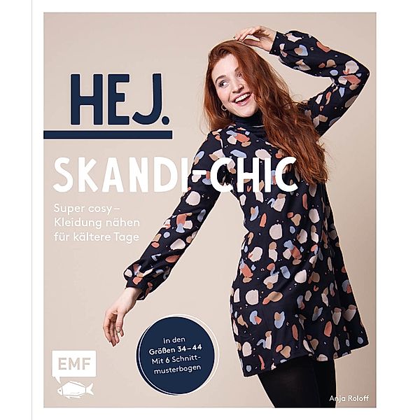 Hej. Skandi-Chic - Super cosy - Kleidung nähen für kältere Tage, Anja Roloff