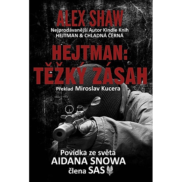 Hejtman: Tezký zásah, Alex Shaw